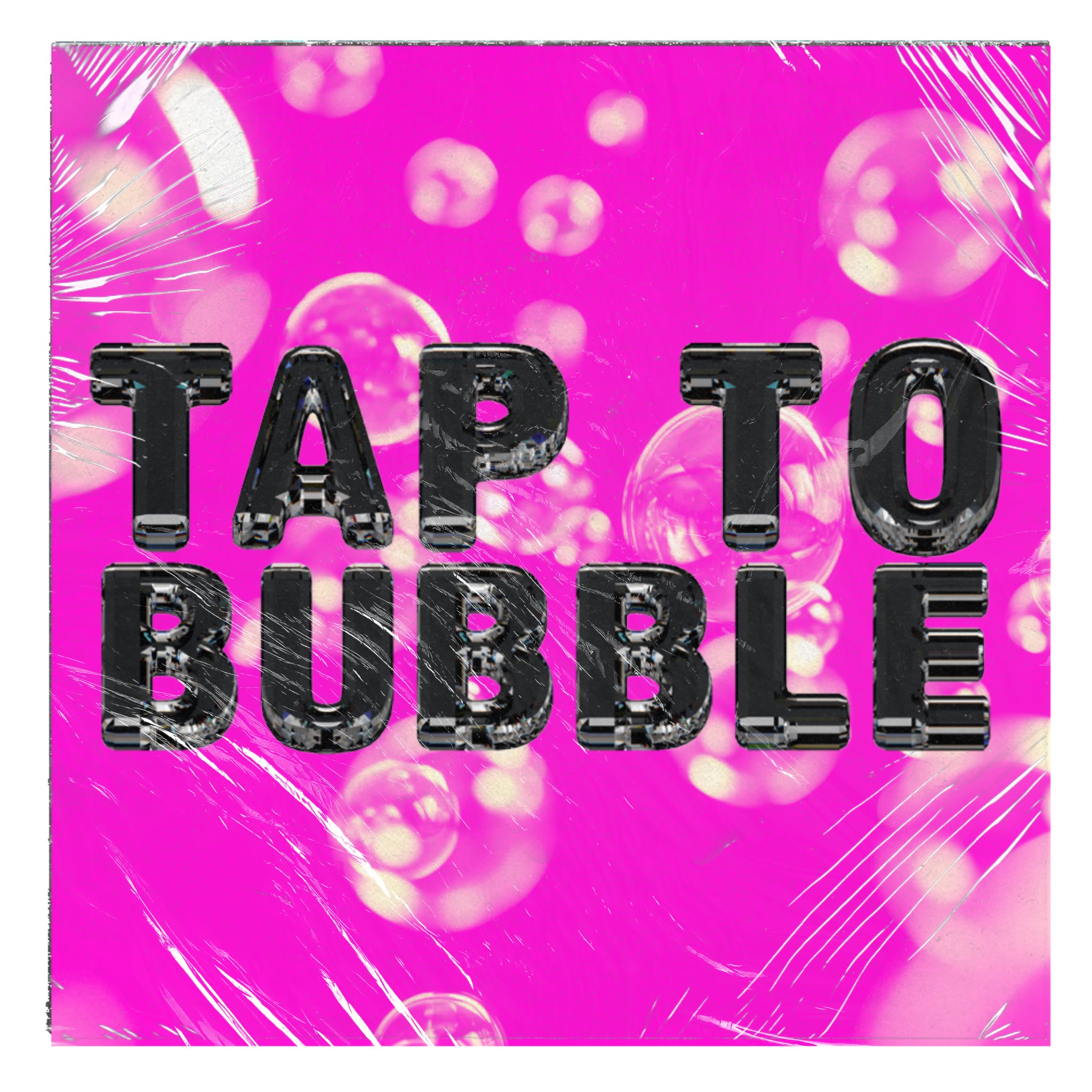 Tap To Bubble