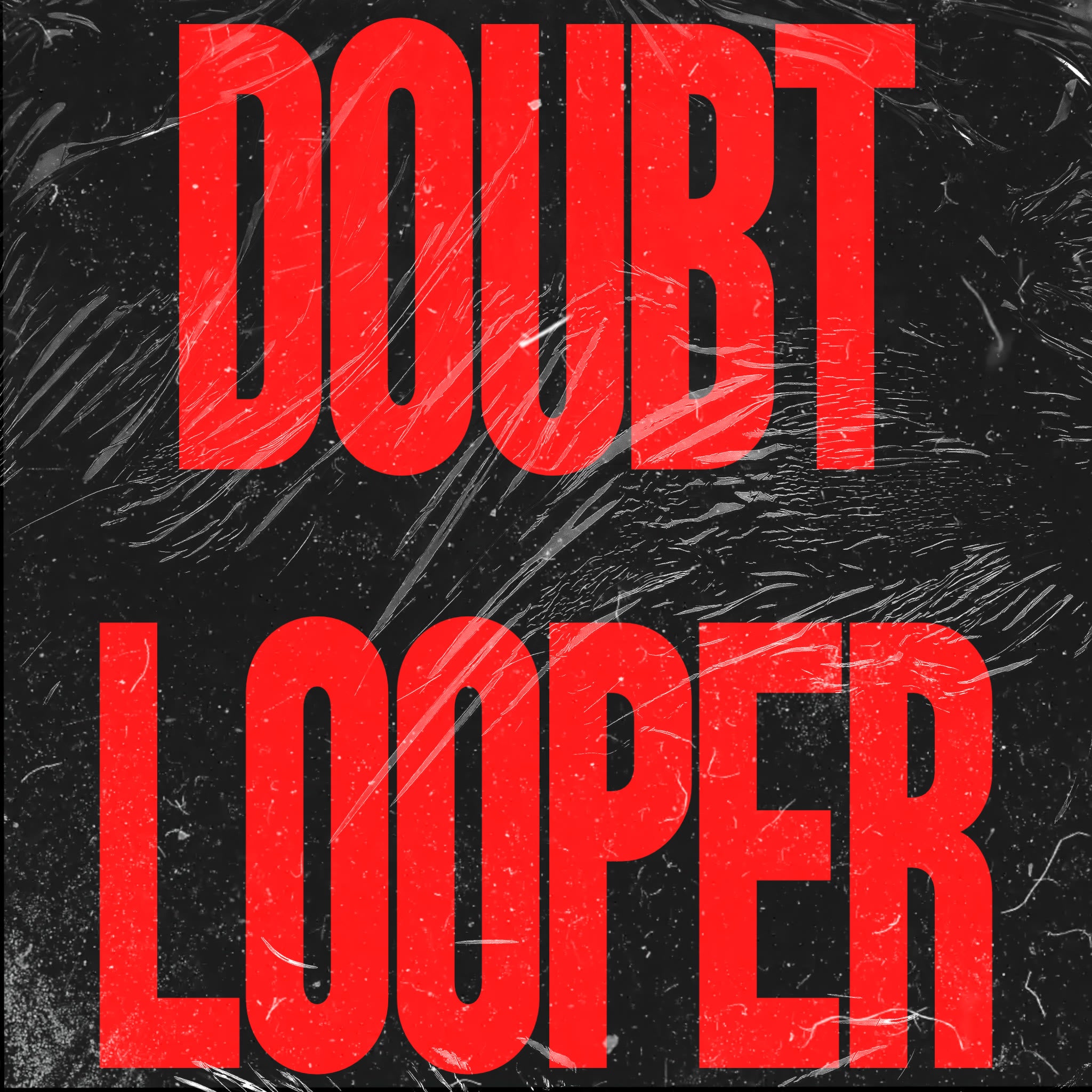Doubt Looper